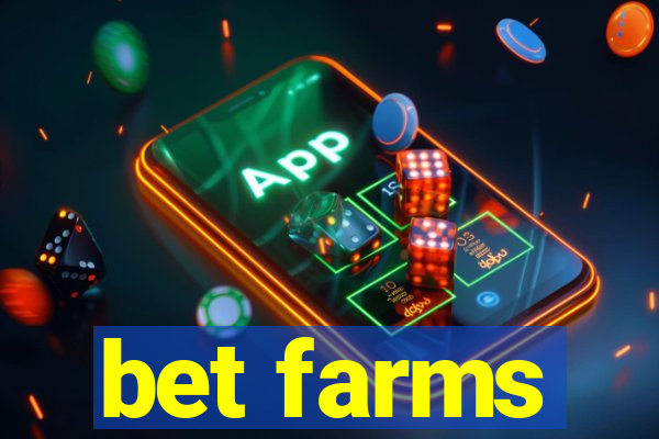 bet farms